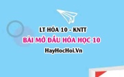 Đối tượng nghiên cứu hóa học, vai trò của hóa học trong đời sống sản xuất và cách học? Hóa 10 bài mở đầu KNTT